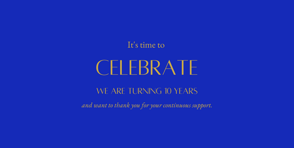 We are celebrating our 10th anniversary